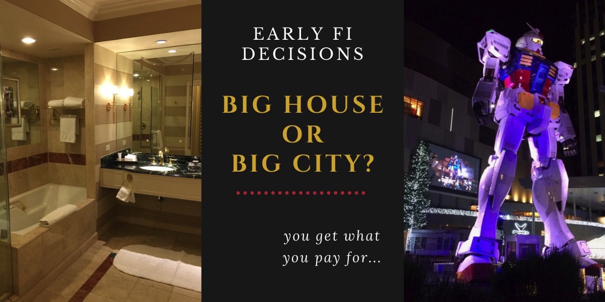 Early FI Housing Decision: Big House or Big City?